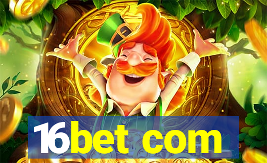 16bet com